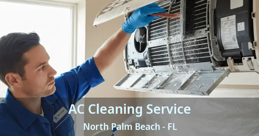 AC Cleaning Service North Palm Beach - FL