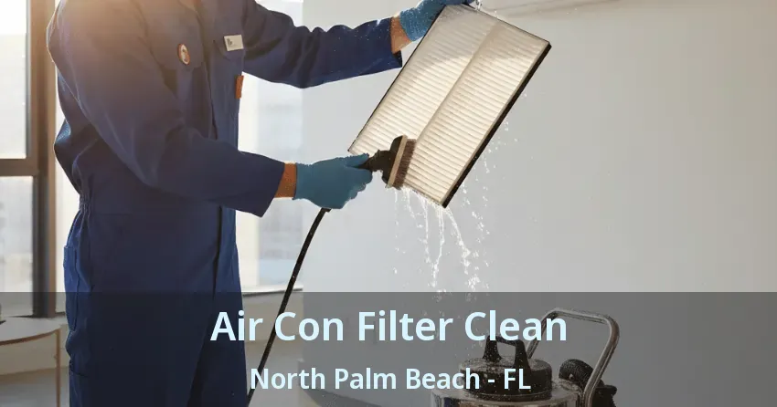 Air Con Filter Clean North Palm Beach - FL