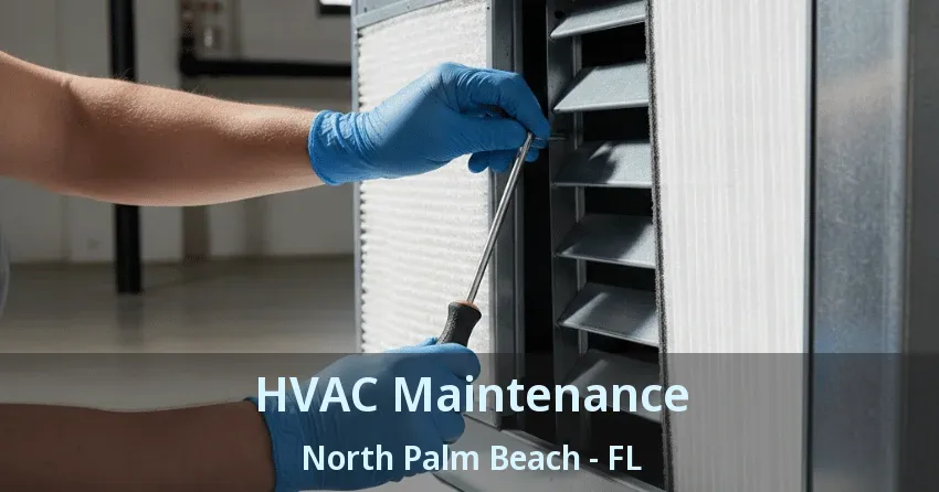HVAC Maintenance North Palm Beach - FL